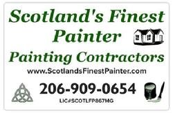 Scotland's Finest Painter business badge: painting contractors, 206-909-0654, Washington contractor license LIC#SCOTLFP867MG